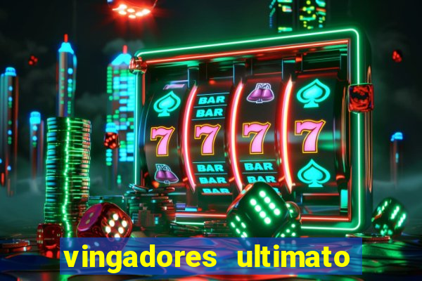 vingadores ultimato baixar filme completo dublado